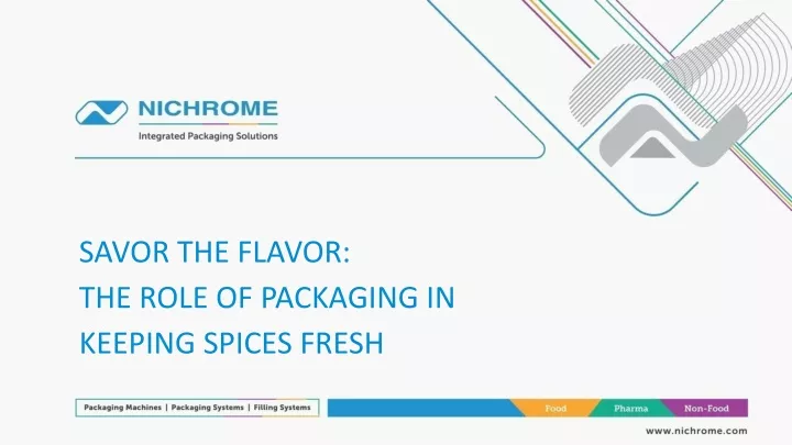 savor the flavor the role of packaging in keeping