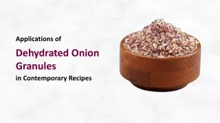 Uses of Dehydrated Onion Granules in Contemporary Recipes