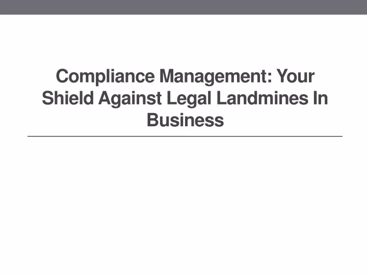 compliance management your shield against legal landmines in business