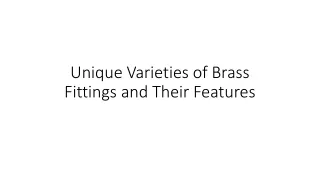 unique varieties of brass fittings and their