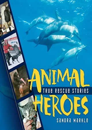 $PDF$/READ/DOWNLOAD Animal Heroes: True Rescue Stories