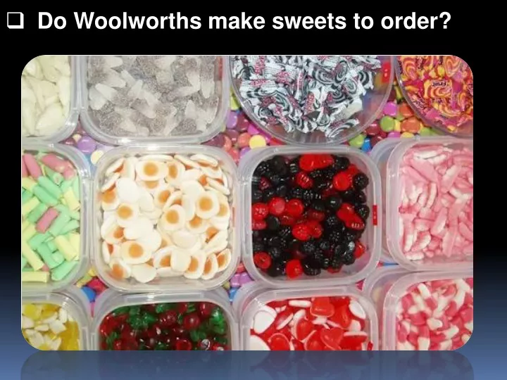 do woolworths make sweets to order