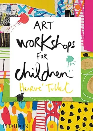 [PDF READ ONLINE] Art Workshops for Children