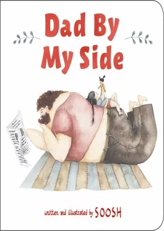 [PDF READ ONLINE] Dad By My Side