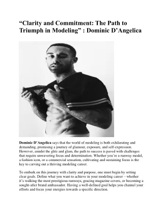 "Clarity and Commitment: The Path to Triumph in Modeling" : Dominic D’Angelica