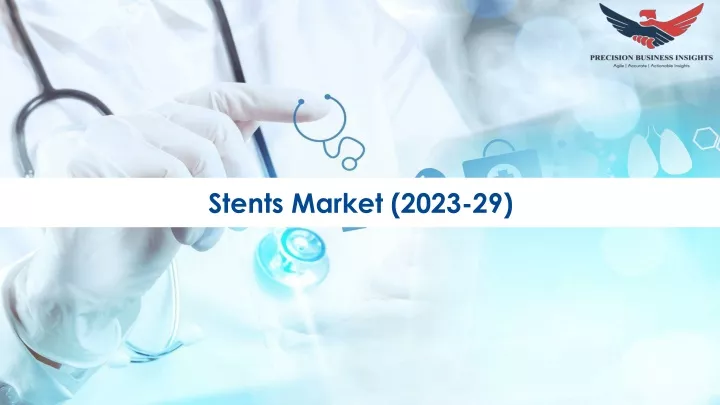 stents market 2023 29