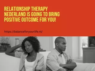 Relationship Therapy Nederland is Going to Bring Positive Outcome for You!