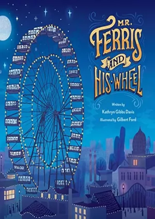 get [PDF] Download Mr. Ferris and His Wheel