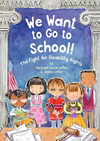 READ [PDF] We Want to Go to School!: The Fight for Disability Rights