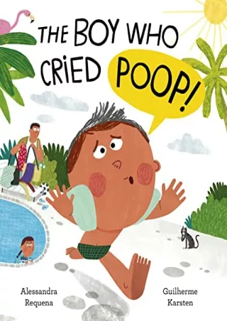 [PDF] DOWNLOAD The Boy Who Cried Poop!
