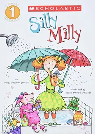 [READ DOWNLOAD] Silly Milly (Scholastic Reader, Level 1)