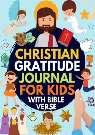 get [PDF] Download Christian Gratitude Journal for Kids: Daily Journal with Bible Verses and