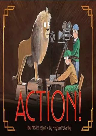 [PDF READ ONLINE] Action!: How Movies Began