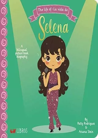 $PDF$/READ/DOWNLOAD The Life of - La Vida De Selena (English and Spanish Edition)