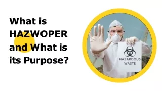 What is HAZWOPER and What is its Purpose