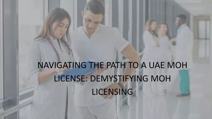 navigating the path to a uae moh license
