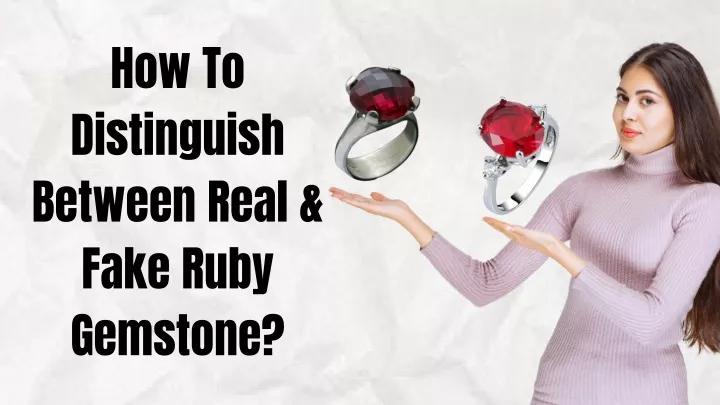 how to distinguish between real fake ruby gemstone
