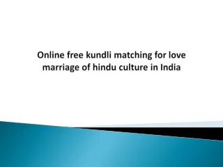 Online free kundli matching for love marriage of hindu culture in India