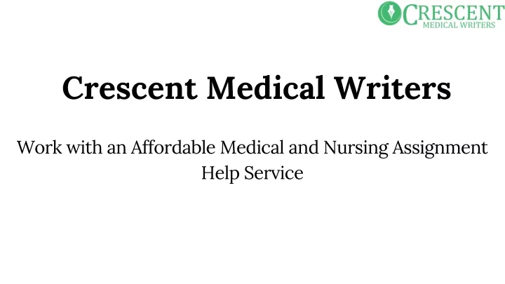 crescent medical writers