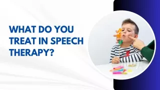 What Do You Treat in Speech Therapy?