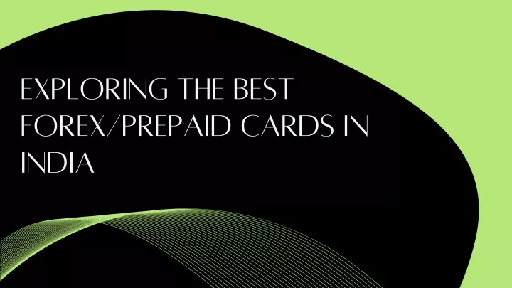 exploring the best forex prepaid cards in india