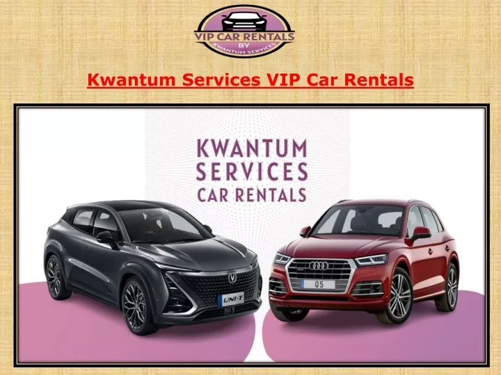 kwantum services vip car rentals