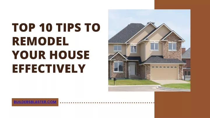 top 10 tips to remodel your house effectively