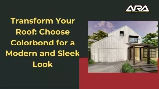 Transform Your Roof Choose Colorbond for a Modern and Sleek LookPresentation (1)