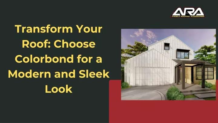 transform your roof choose colorbond for a modern