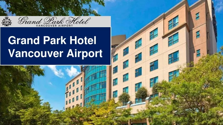 grand park hotel vancouver airport