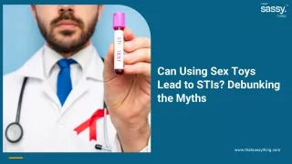 Can Using Sex Toys Lead to STIs Debunking the Myths