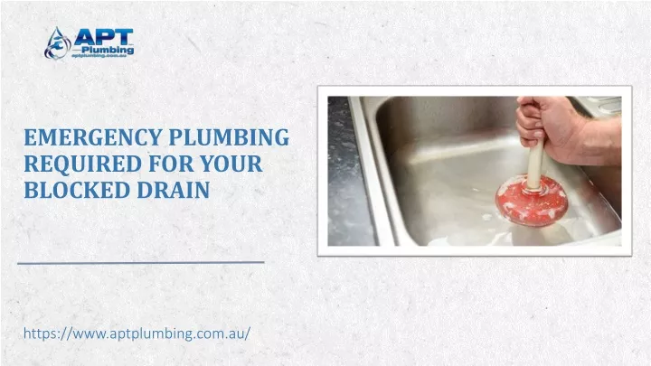 emergency plumbing required for your blocked drain