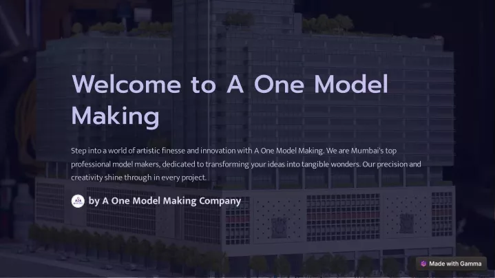 welcome to a one model making