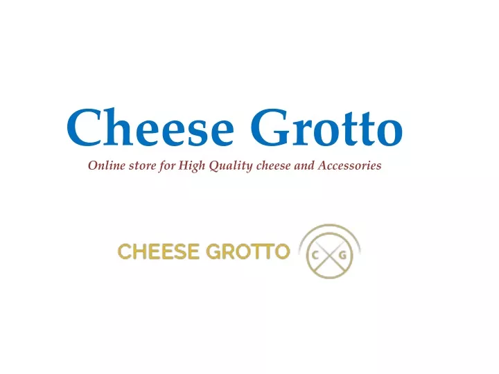 cheese grotto online store for high quality cheese and accessories