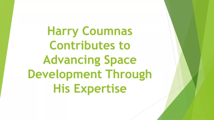 harry coumnas contributes to advancing space development through his expertise