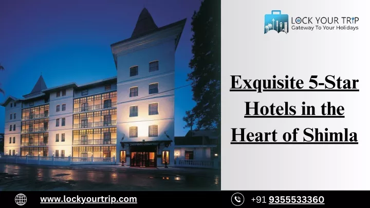 exquisite 5 star hotels in the heart of shimla
