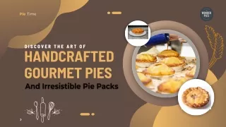 Discover the Art of Handcrafted Gourmet Pies and Irresistible Pie Packs