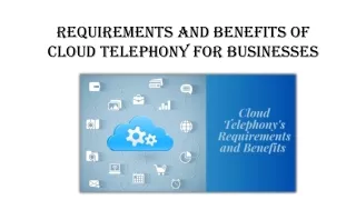 Requirements and Benefits of Cloud Telephony for Businesses