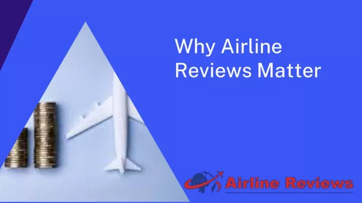 why airline reviews matter