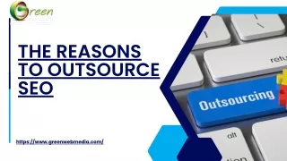 The Reasons To Outsource SEO