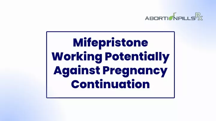 mifepristone working potentially against
