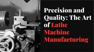 Lathe Machine Manufacturing Process