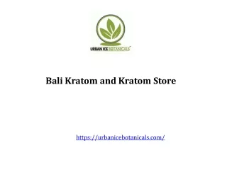 Bali Kratom and Kratom Store