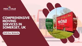 Comprehensive Moving Services in Somerset, UK