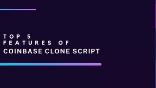 top 5 feature of coinbase clone script
