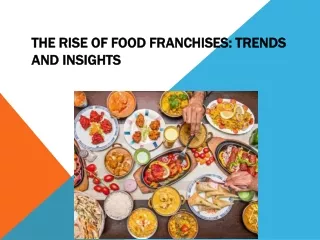 The Rise Of Food Franchises: Trends And Insights