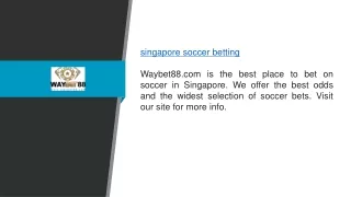 Singapore Soccer Betting Waybet88.com