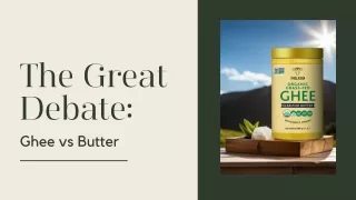 Is Ghee Healthier than Butter?