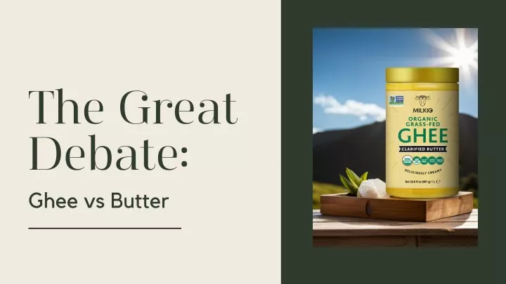 the great debate ghee vs butter