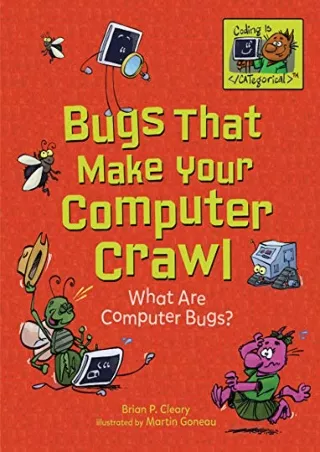 get [PDF] Download Bugs That Make Your Computer Crawl: What Are Computer Bugs? (Coding Is